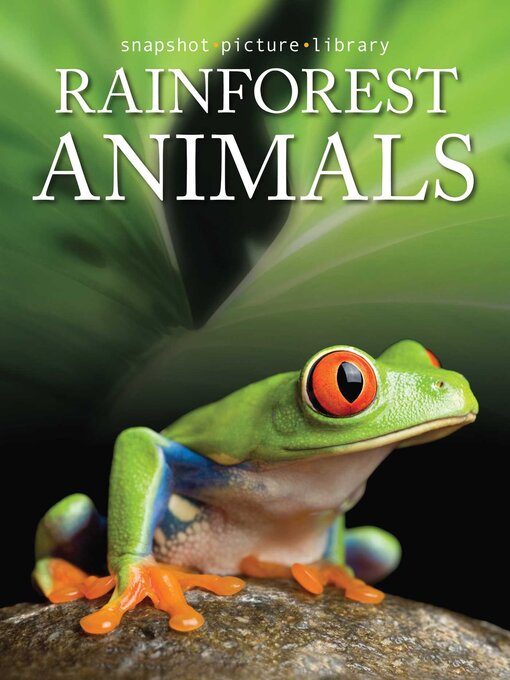 Title details for Rainforest Animals by Snapshot Picture Library - Available